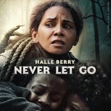 NEVER LET GO – En Blu-ray et DVD le 3 décembre ! chez Pourquoi So Blu?